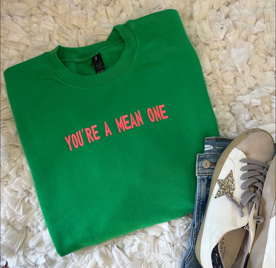 YOU'RE A MEAN ONE
