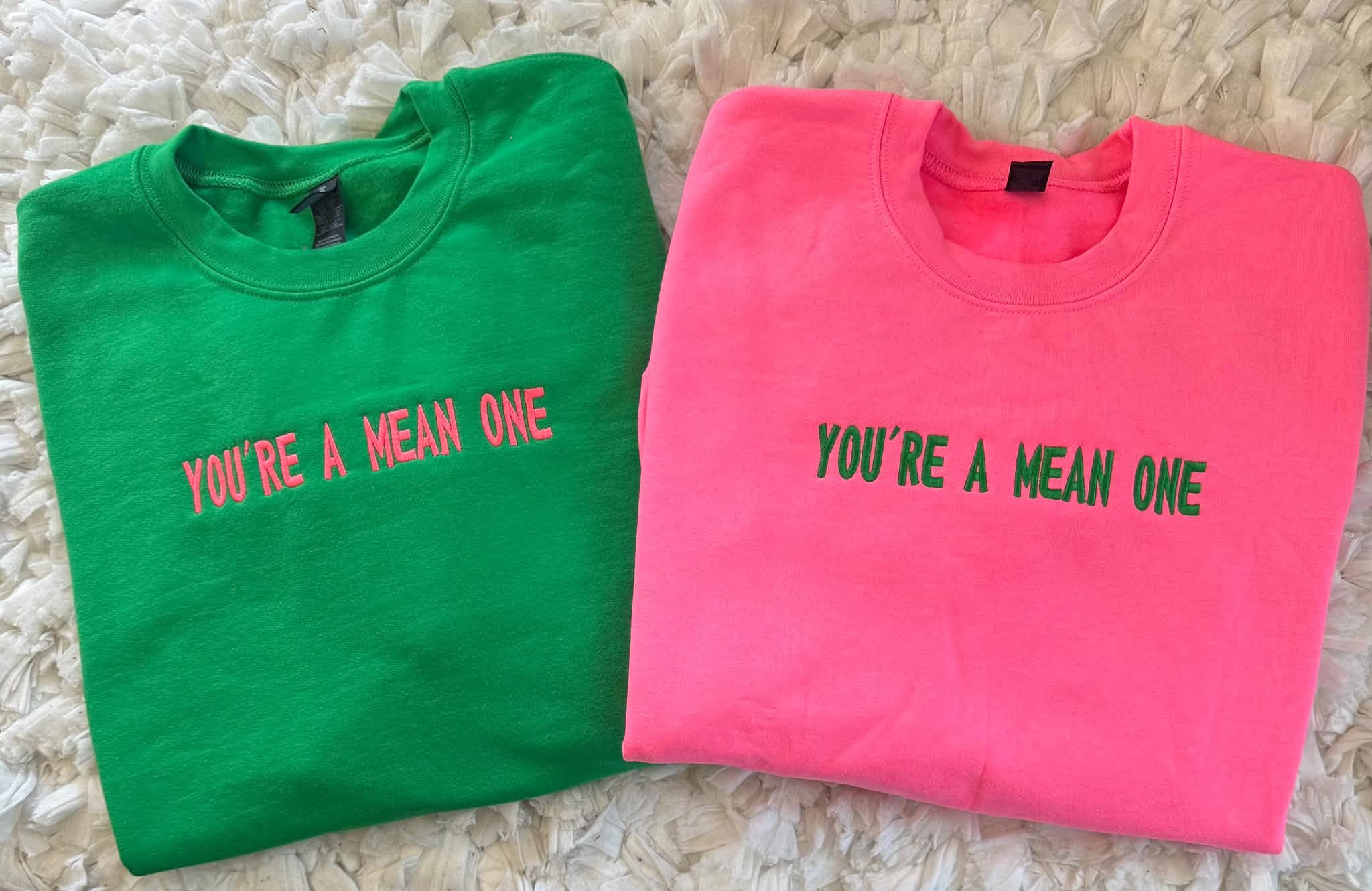 YOU'RE A MEAN ONE